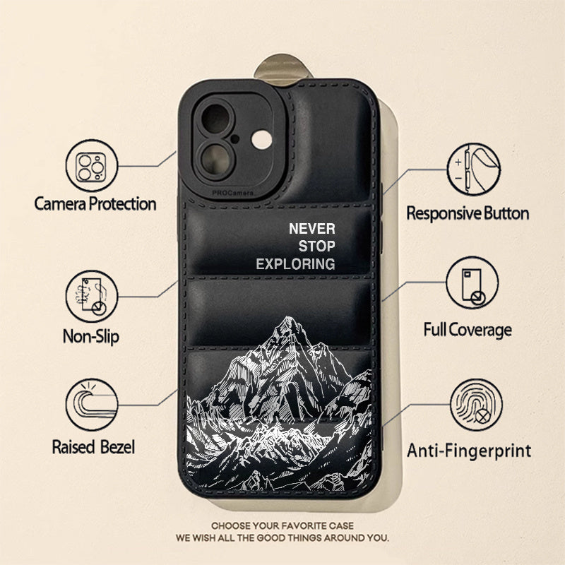 Never Stop Exploring Original Positive Design Fashion Puffer Phone Case for iPhone 16 Pro Max 16 Pro 16 Plus 15 Pro Max 15Pro 15Plus 14 Pro Max 14Plus 13 Pro Max 12 Pro Max 11 Pro Max Down Jacket Shockproof Phone Soft Case So